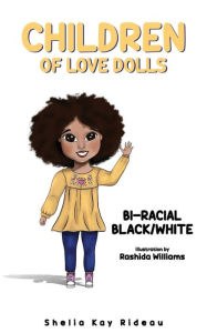 Title: Children of Love Dolls - Bi-Racial Black/White, Author: Shelia Kay Rideau