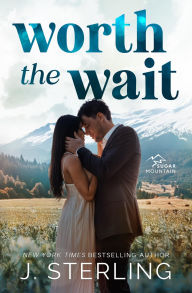 Title: Worth the Wait, Author: J. Sterling