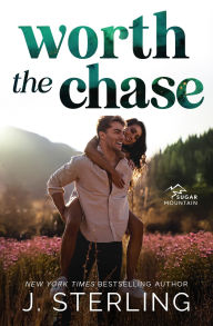 Title: Worth the Chase, Author: J. Sterling