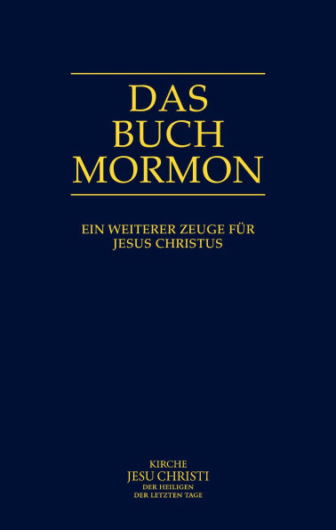 Das Buch Mormon: Ein weiterer Zeuge für Jesus Christus
