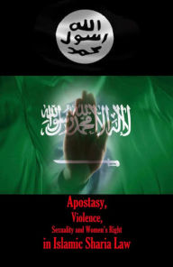 Title: Apostasy, Violence, Sexuality and Women's Right in Islamic Sharia Law, Author: Rokeya Mir