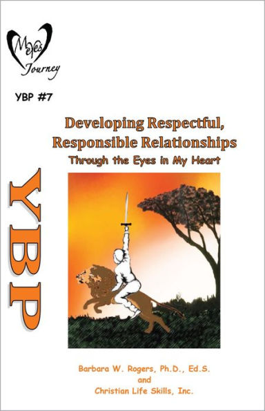 Developing Respectful, Responsible Relationships: Through the Eyes in My Heart