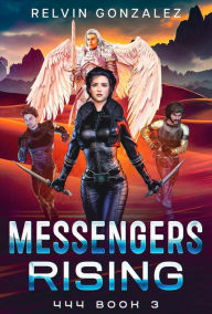 Title: Messengers Rising, Author: Relvin Gonzalez