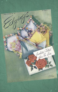 Title: Edgings: Crocheted, Tatted, Hair Pin Lace, Author: American Thread Company