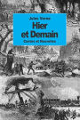 Hier et demain (Edition Intégrale en Français - Version Entièrement Illustrée) French Edition