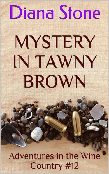 Mystery in Tawny Brown: Adventures in the Wine Country #12