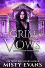 Grim Vows, The Accidental Reaper Paranormal Urban Fantasy Series, Book 6