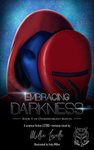 Title: Embracing Darkness: Book 5 of Otherworldly Match, Author: Millie Lowelle