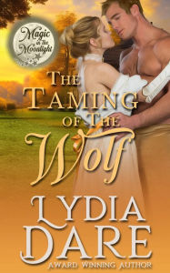 Title: The Taming of the Wolf, Author: Lydia Dare