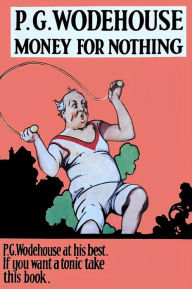 Title: Money for Nothing, Author: P. G. Wodehouse