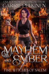 Title: Mayhem and Ember, Author: Carrie Pulkinen