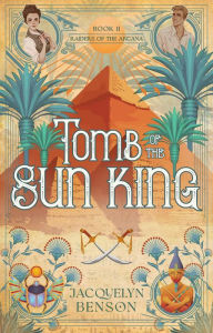 Title: Tomb of the Sun King, Author: Jacquelyn Benson