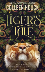 Title: Tiger's Tale: The Tiger's Curse Continues, Author: Colleen Houck