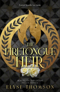 Title: The Firetongue Heir, Author: Elyse Thomson
