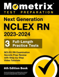 Title: Next Generation NCLEX RN 2023-2024 - 3 Full-Length Practice Tests, NCLEX RN Examination Secrets Prep Review: [6th Edition Book], Author: Matthew Bowling