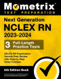 Next Generation NCLEX RN 2023-2024 - 3 Full-Length Practice Tests, NCLEX RN Examination Secrets Prep Review: [6th Edition Book]