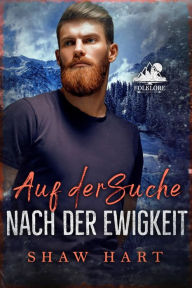 Title: Auf der Suche nach der Ewigkeit, Author: Shaw Hart