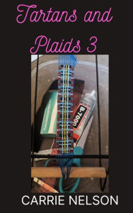 Title: Tartans and Plaids 3, Author: Carrie Nelson