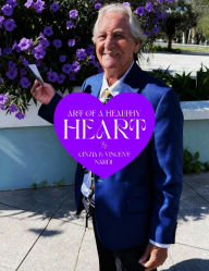 Title: Art Of A Healthy Heart, Author: Vincent Nardi