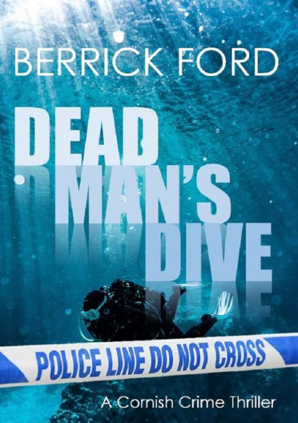 Dead Man's Dive: A Cornish Crime Thriller