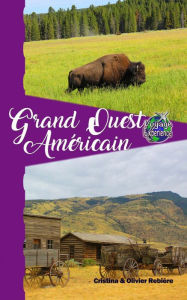 Title: Grand Ouest Américain, Author: Cristina Rebiere
