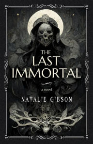 Title: The Last Immortal, Author: Natalie Gibson