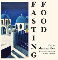Title: Fasting Food: Lenten Recipes from a Greek Kitchen, Author: Katie Mantzarides