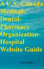 A U.S.-Canada Medical-Dental-Pharmacy Organization-Hospital Website Guide