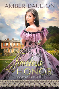 Timeless Honor: A Steamy Georgian-Era Time Travel Romance