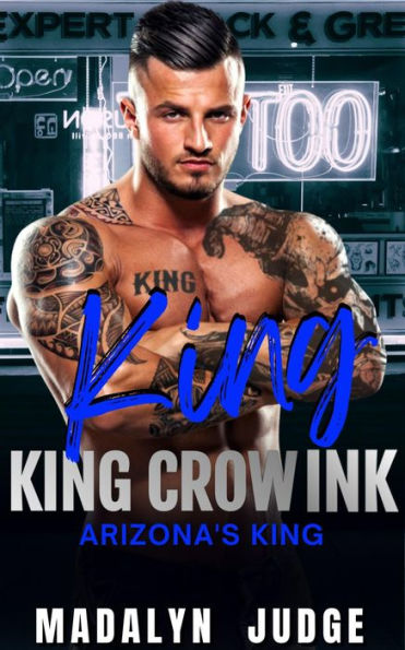 KING: ARIZONA'S KING (KING CROW INK)