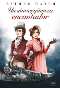 Title: Un sinvergüenza encantador, Author: Esther Hatch