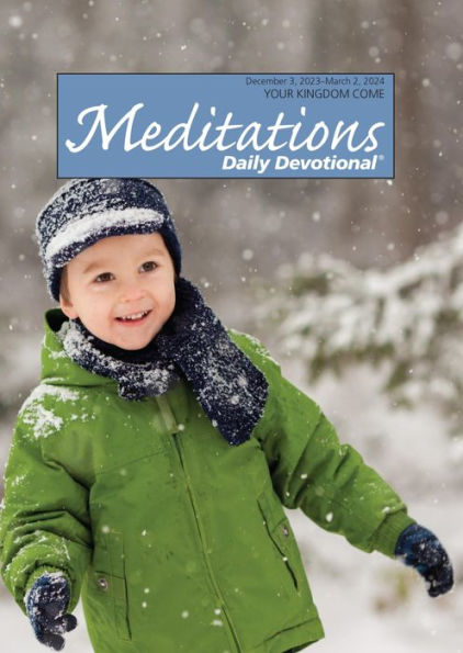 Meditations Daily Devotional: December 3, 2023 - March 2, 2024