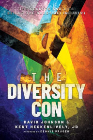 Title: The Diversity Con: The Secrets and Lies Behind the Shady DEI Industry, Author: David Johnson
