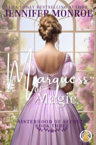 Title: Marquess of Magic, Author: Jennifer Monroe