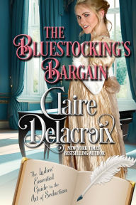 Title: The Bluestocking's Bargain, Author: Claire Delacroix