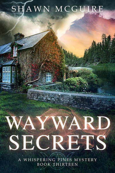 Wayward Secrets: A Whispering Pines Mystery, Book 13
