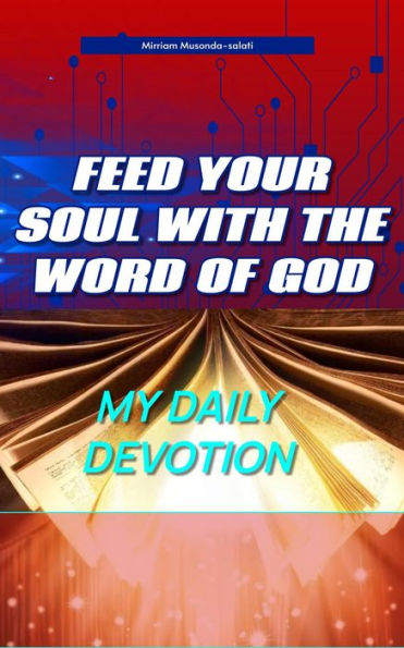 Feed Your Soul With The Word OF God