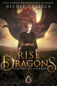 Title: Rise of Dragons: Stones of Amaria, Author: Nicole Zoltack