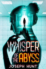 Title: Whisper of the Abyss, Author: Joseph Hunt