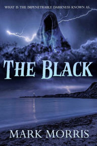 Title: The Black, Author: Mark Morris