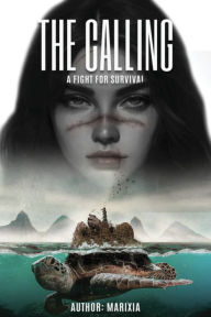 Title: The Calling: A Fight For Survival, Author: Marcia Walkes