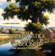 Title: The Walking Stick and the Dragonfly, Author: Sarah Tudor Finch