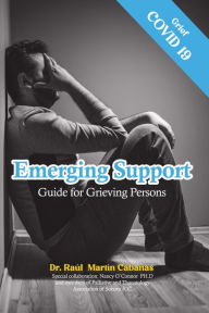 Title: Emerging Support Guide for Grieving Persons, Author: Dr. Raúl Martin Cabañas
