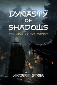 Title: Dynasty of Shadows, Author: Vincent Stoia