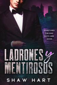 Title: Ladrones Y Mentirosos, Author: Shaw Hart