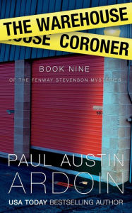 Title: The Warehouse Coroner, Author: Paul Austin Ardoin