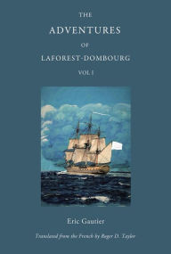 Title: The Adventures of Laforest - Dombourg: Volume One, Author: Eric Gautier