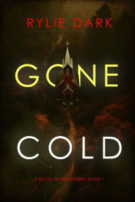 Gone Cold (A Becca Thorn FBI Suspense ThrillerBook 1)