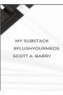 My Substack #flushyourmeds: Anti Psychiatry