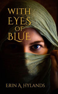 Title: With Eyes of Blue, Author: Erin Hylands